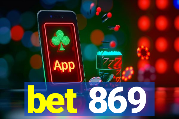 bet 869